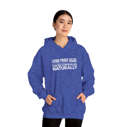 Hooded Sweatshirt - Living Proof Blood Sugar Can Be Controlled Naturally