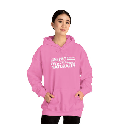 Hooded Sweatshirt - Living Proof Blood Sugar Can Be Controlled Naturally