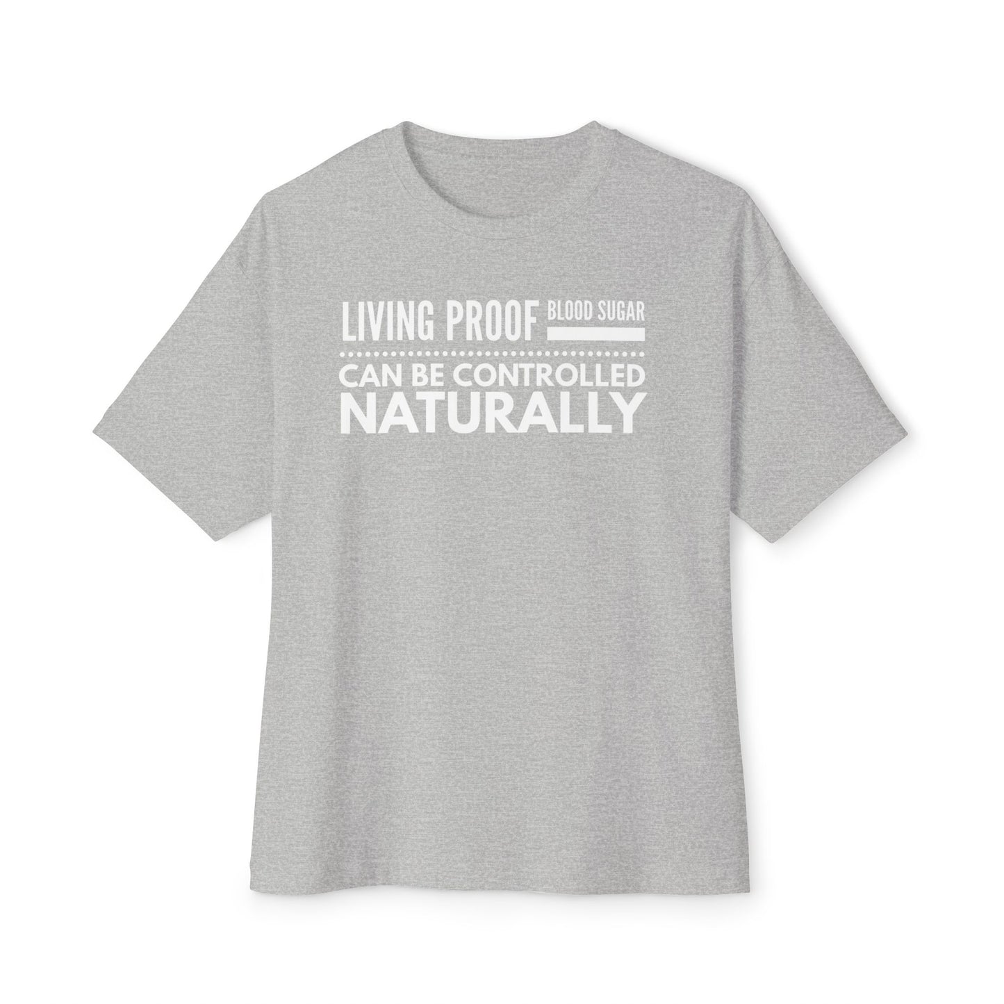 T-Shirt — Living Proof Blood Sugar Can Be Controlled Naturally