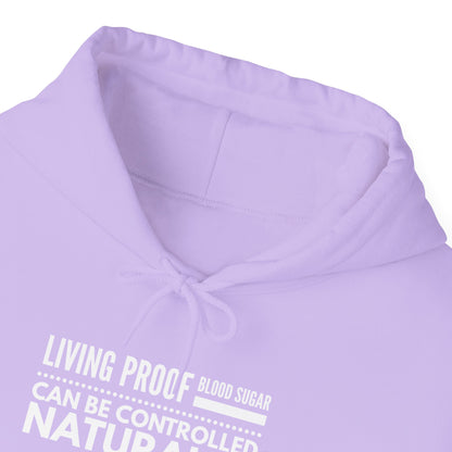 Hooded Sweatshirt - Living Proof Blood Sugar Can Be Controlled Naturally