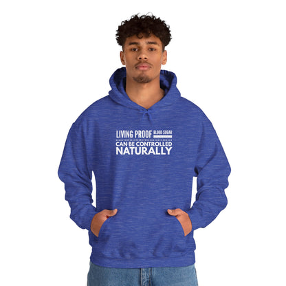 Hooded Sweatshirt - Living Proof Blood Sugar Can Be Controlled Naturally