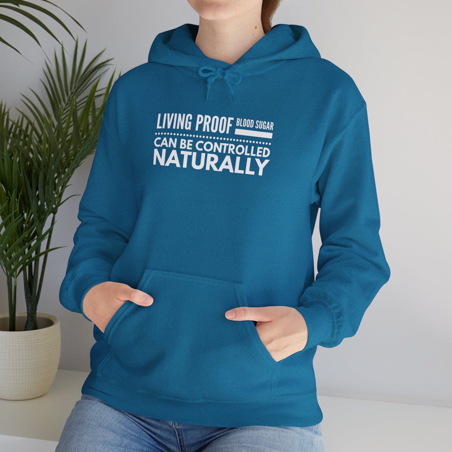 Hooded Sweatshirt - Living Proof Blood Sugar Can Be Controlled Naturally