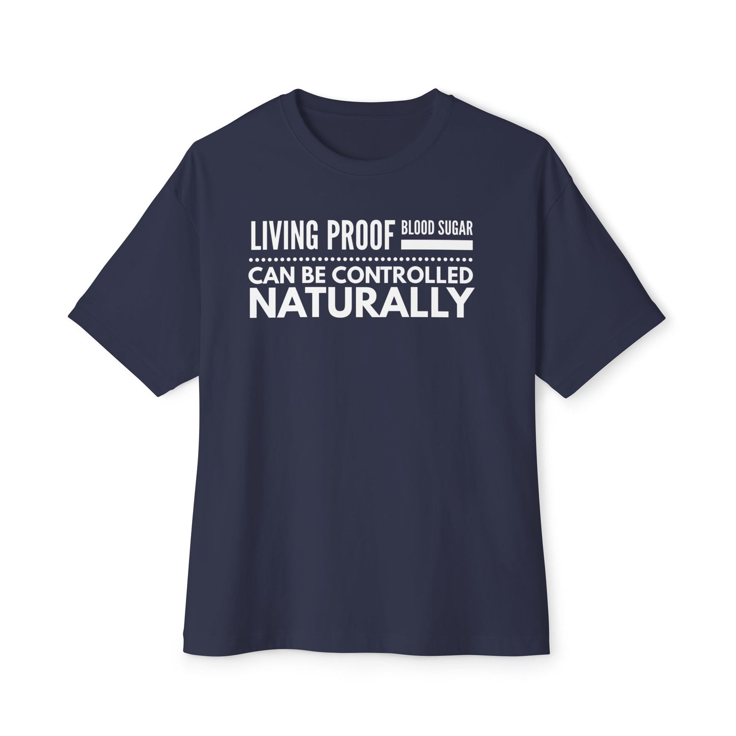 T-Shirt — Living Proof Blood Sugar Can Be Controlled Naturally