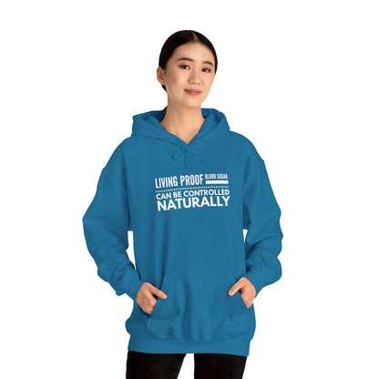 Hooded Sweatshirt - Living Proof Blood Sugar Can Be Controlled Naturally