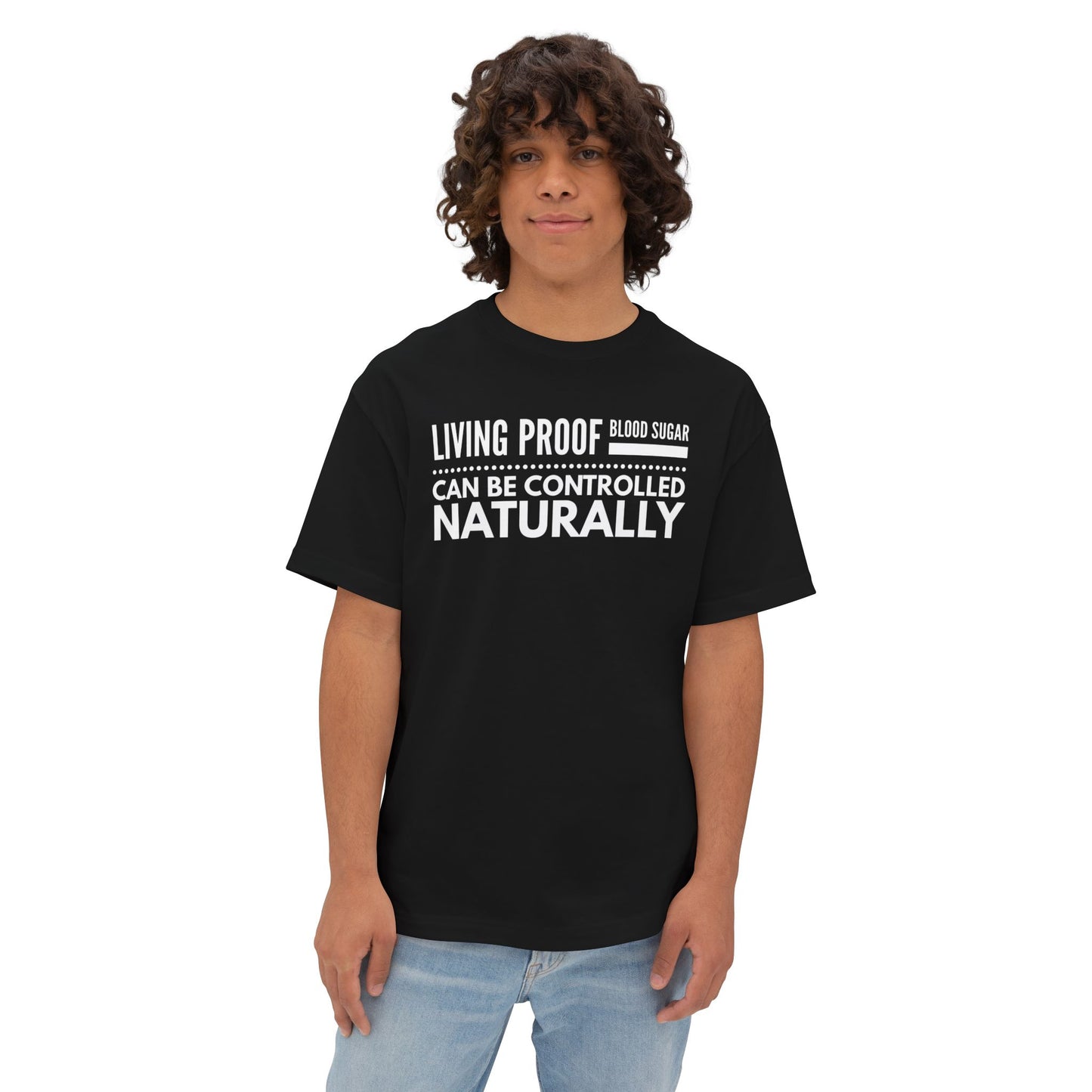 T-Shirt — Living Proof Blood Sugar Can Be Controlled Naturally