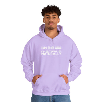 Hooded Sweatshirt - Living Proof Blood Sugar Can Be Controlled Naturally