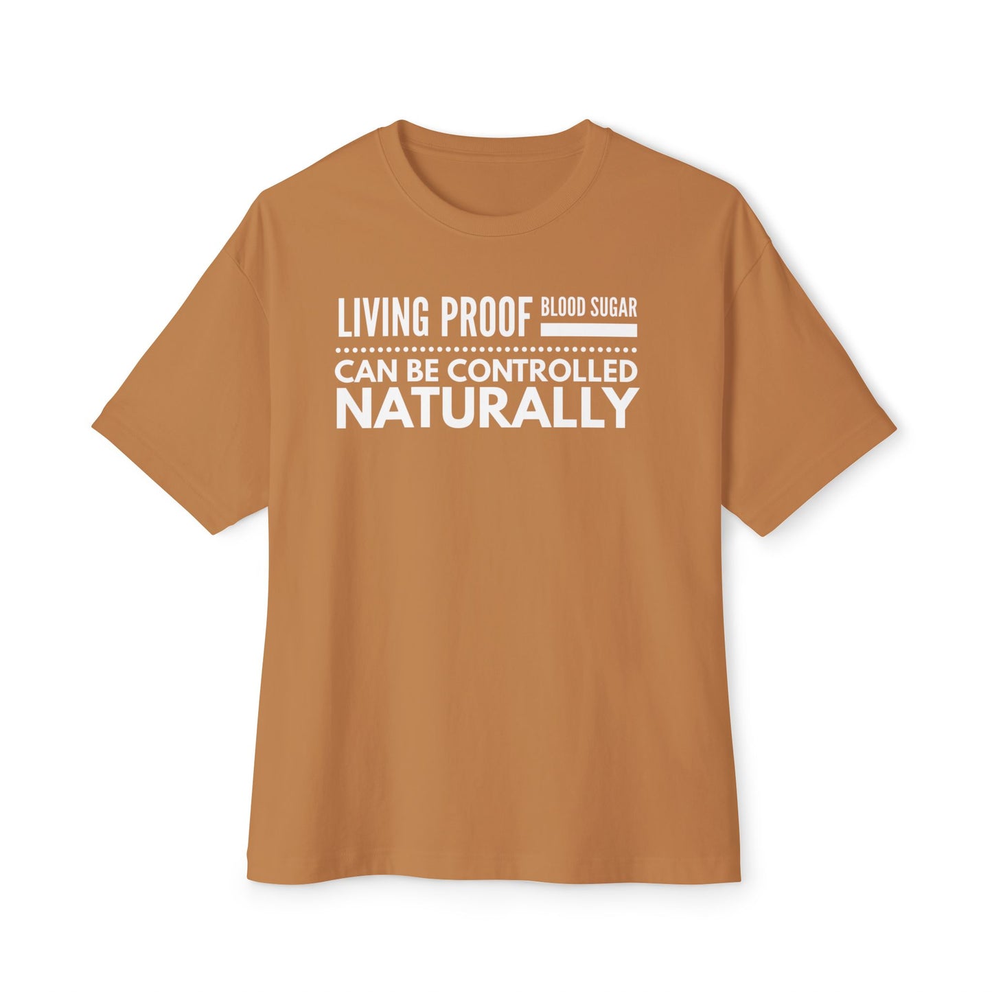T-Shirt — Living Proof Blood Sugar Can Be Controlled Naturally