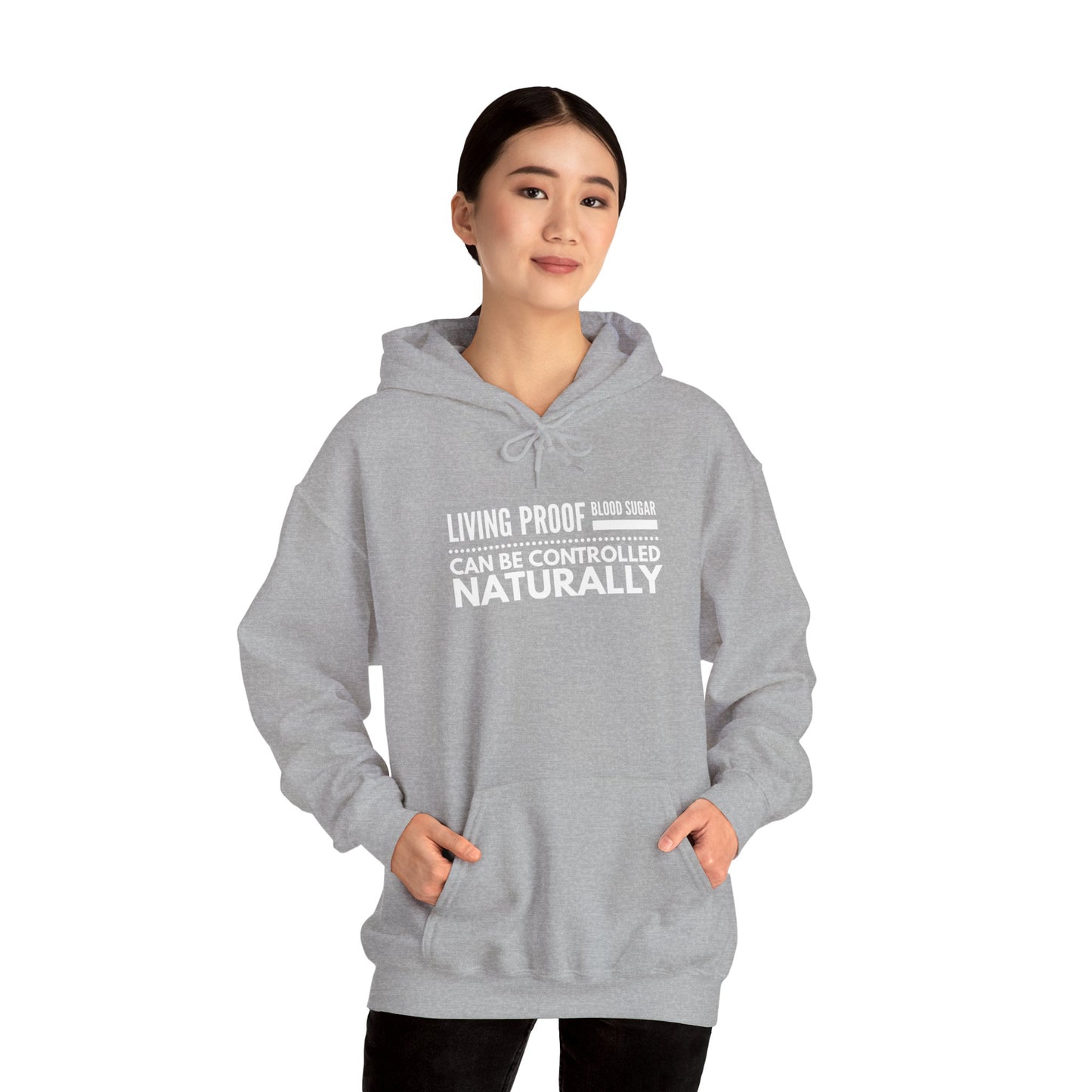 Hooded Sweatshirt - Living Proof Blood Sugar Can Be Controlled Naturally