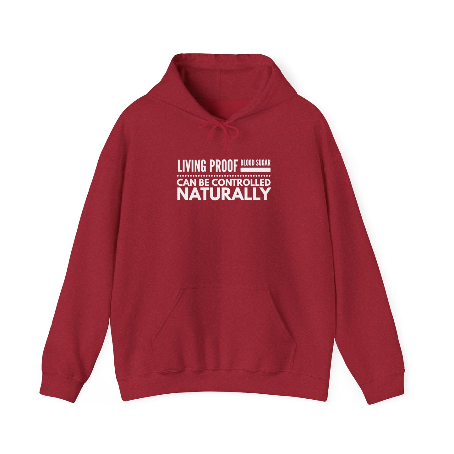 Hooded Sweatshirt - Living Proof Blood Sugar Can Be Controlled Naturally