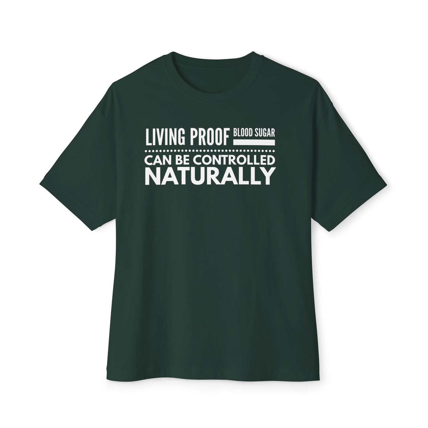 T-Shirt — Living Proof Blood Sugar Can Be Controlled Naturally
