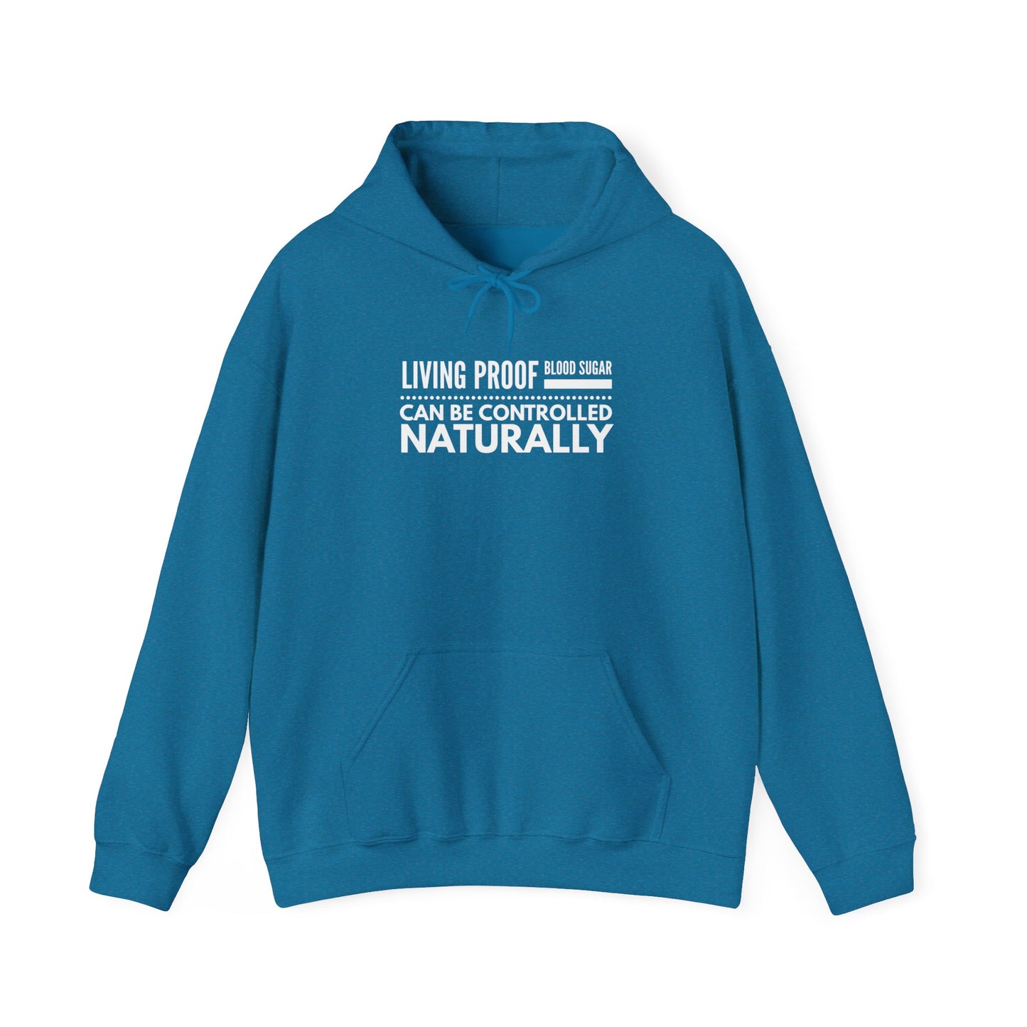 Hooded Sweatshirt - Living Proof Blood Sugar Can Be Controlled Naturally