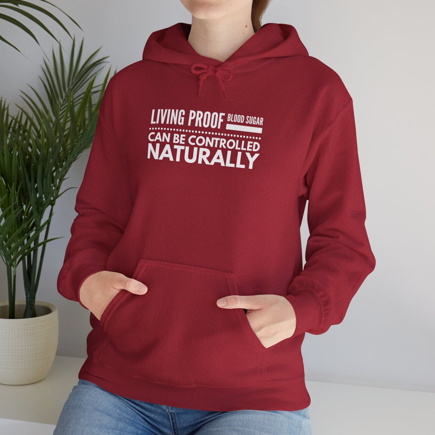 Hooded Sweatshirt - Living Proof Blood Sugar Can Be Controlled Naturally